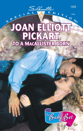 Title details for To a Macallister Born by Joan Elliott Pickart - Available